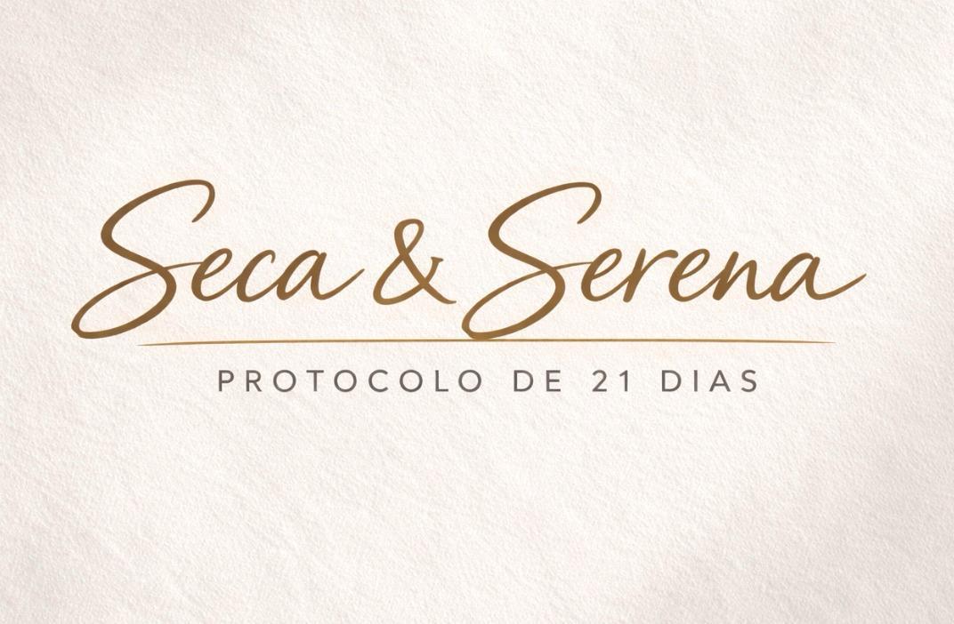 Seca & Serena — Protocolo de 21 dias